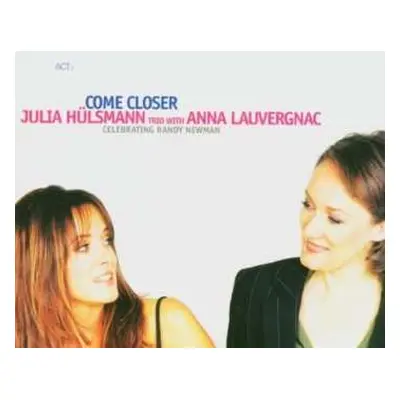 CD Julia Hülsmann Trio: Come Closer - Celebrating Randy Newman