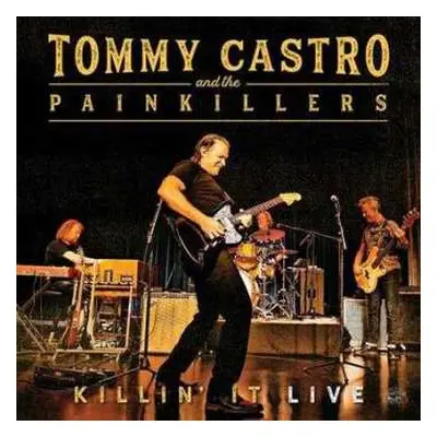 CD Tommy Castro And The Painkillers: Killin' It Live