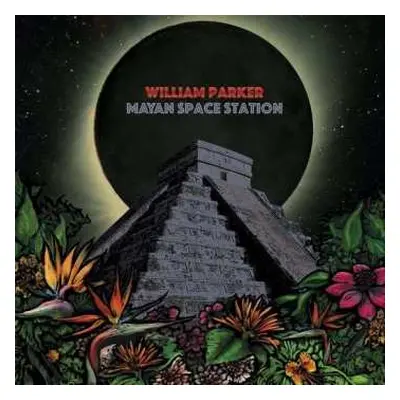 CD William Parker: Mayan Space Station