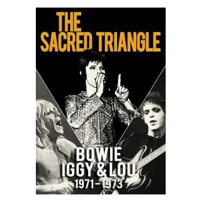 DVD David Bowie: The Sacred Triangle: Bowie, Iggy & Lou 1971-1973