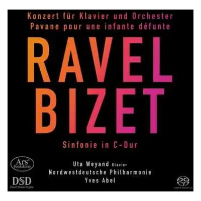 SACD Georges Bizet: Konzert Für Klavier Und Orchester / Pavane Pour Une Infante Défunte / Sinfon