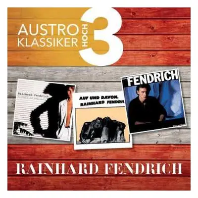 3CD/Box Set Rainhard Fendrich: Austro Klassiker Hoch 3