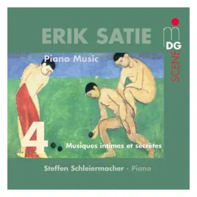 CD Erik Satie: Piano Music Vol. 4, Musiques Intimes Et Secrètes