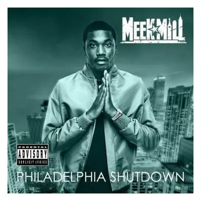 CD Meek Mill: Philadelphia Shutdown