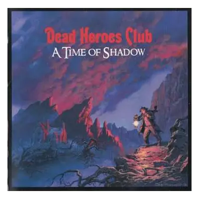 CD Dead Heroes Club: A Time Of Shadow