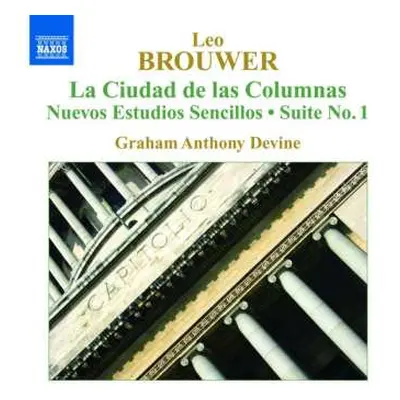 CD Leo Brouwer: Guitar Music • 4: La Ciudad De Las Columnas • Nuevos Estudios Sencillos • Suite 