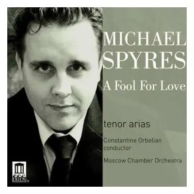 CD Michael Spyres: A Fool For Love