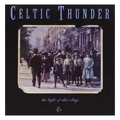 CD Celtic Thunder: The Light Of Other Days