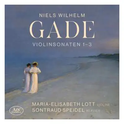 CD Niels Wilhelm Gade: Violinsonaten 1–3