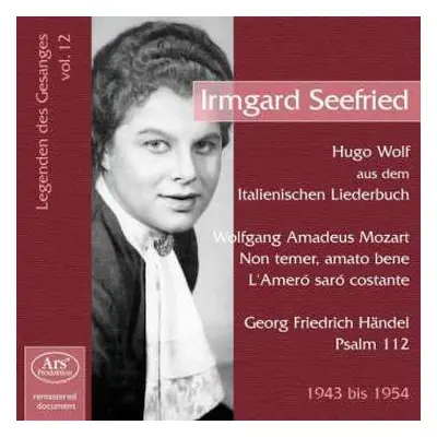 CD Wolfgang Amadeus Mozart: Legenden Des Gesanges Vol.12 - Irmgard Seefried