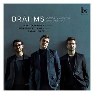 CD Johannes Brahms: Complete Clarinet Sonatas & Trio