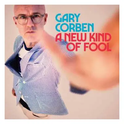 LP Gary Corben: A New Kind Of Fool