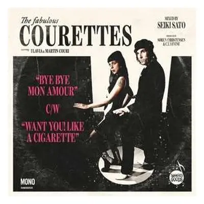 SP The Courettes: Bye Bye Mon Amour / Want You! Like A Cigarette CLR | LTD