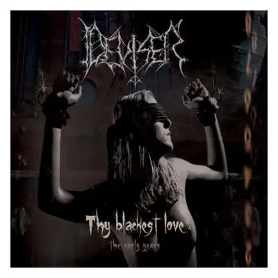 CD Deviser: Thy Blackest Love, The Early Years