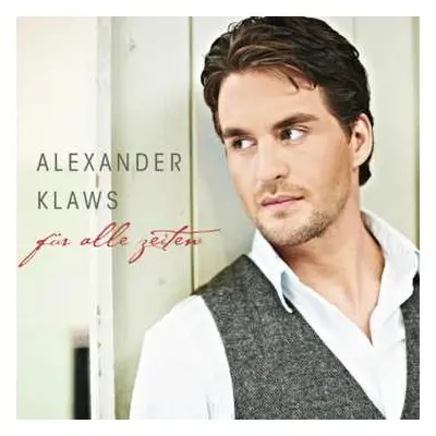 CD Alexander Klaws: Für Alle Zeiten