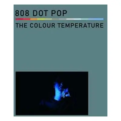 CD 808 Dot Pop: The Colour Temperature