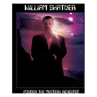 LP William Shatner: Ponder The Mystery Revisited CLR | LTD