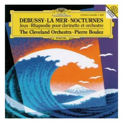 CD Claude Debussy: La Mer • Nocturnes • Jeux • Rhapsodie Pour Clarinette Et Orchestre