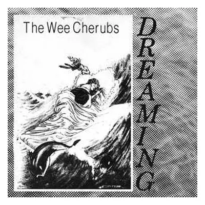 SP The Wee Cherubs: Dreaming CLR | LTD