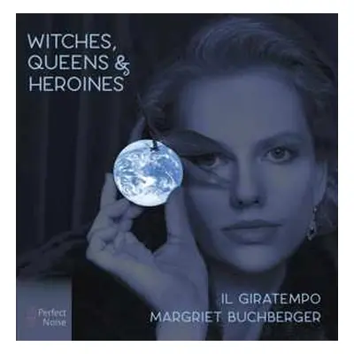 CD Margriet Buchberger: Witches, Queens & Heroines DIGI