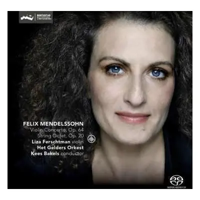 SACD Felix Mendelssohn-Bartholdy: Violin Concerto, Op. 64 | String Octet, Op. 20