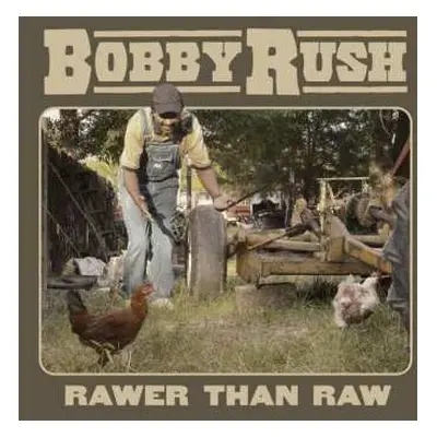 LP Bobby Rush: Rawer Than Raw