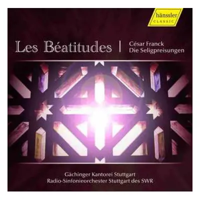 2CD César Franck: Les Béatitudes = Die Seligpreisungen = The Beatitudes