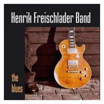 CD Henrik Freischlader Band: The Blues