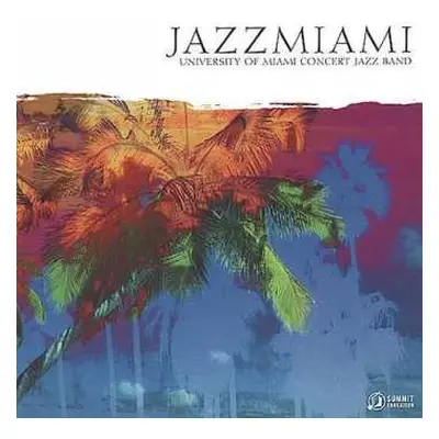 CD The University Of Miami Concert Jazz Band: Jazzmiami