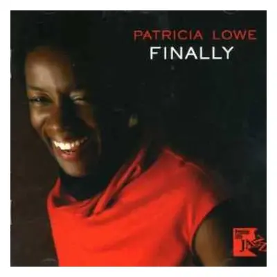 CD Patricia Lowe: Finally