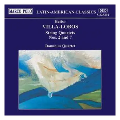 CD Heitor Villa-Lobos: String Quartets Nos. 2 And 7