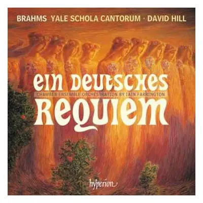 CD Johannes Brahms: Ein Deutsches Requiem (Chamber Ensemble Orchestration)