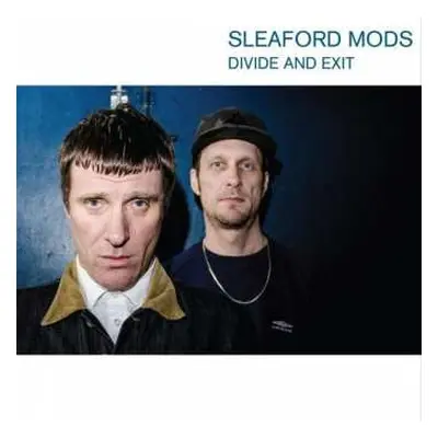 LP Sleaford Mods: Divide And Exit CLR