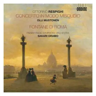 CD Ottorino Respighi: Fontane Di Roma