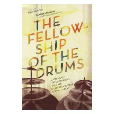 DVD Lucas Niggli Drum Quartet: Beat Bag Bohemia - The Fellowship Of The Drums