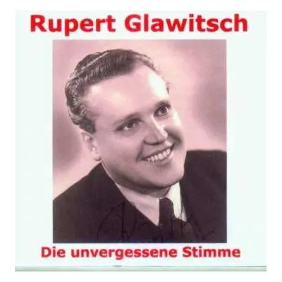 2CD Rupert Glawitsch: Die Unvergessene Stimme