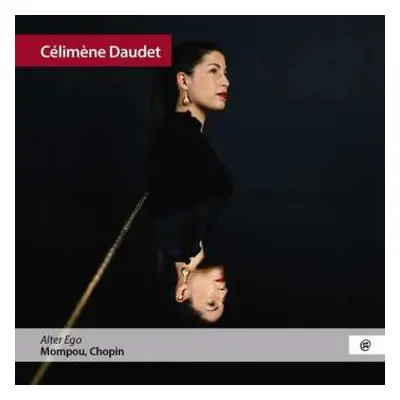 CD Federico Mompou: Celimene Daudet - Alter Ego