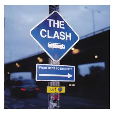 CD The Clash: From Here To Eternity Live