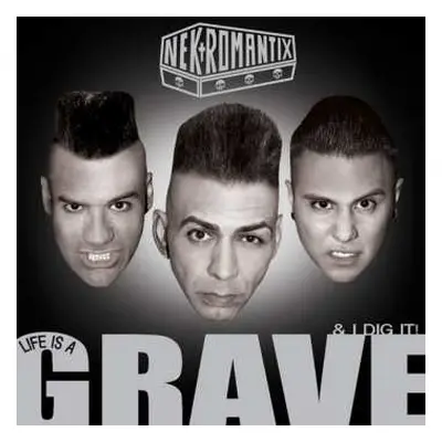 CD Nekromantix: Life Is A Grave & I Dig It! DIGI