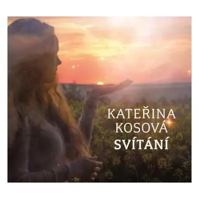 CD Kosová Kateřina: Svítání