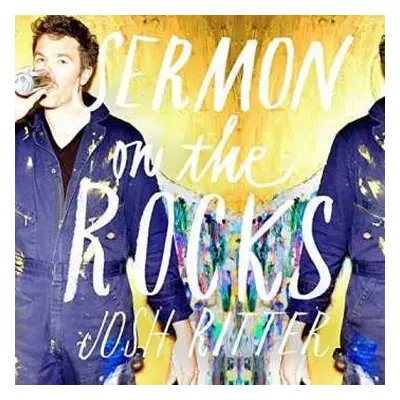 LP Josh Ritter: Sermon On The Rocks