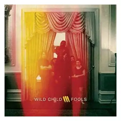 LP Wild Child: Fools