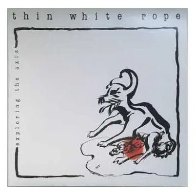 LP Thin White Rope: Exploring The Axis LTD