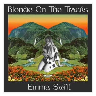 CD Emma Swift: Blonde On The Tracks