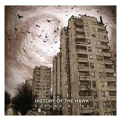 CD History Of The Hawk: Future Ruins