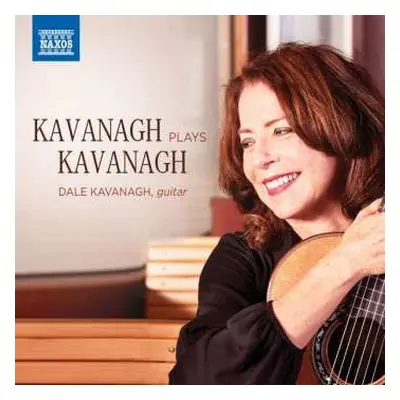 CD Dale Kavanagh: Kavanagh Plays Kavanagh