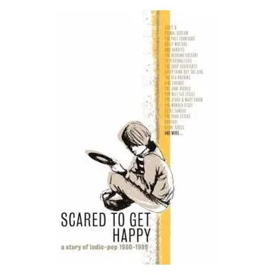 5CD/Box Set Various: Scared To Get Happy (A Story Of Indie-Pop 1980-1989)