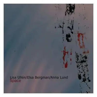 CD Lisa Ullen: Space