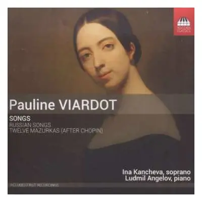 CD Pauline Viardot: Songs: Russian Songs, Twelve Mazurkas (After Chopin)