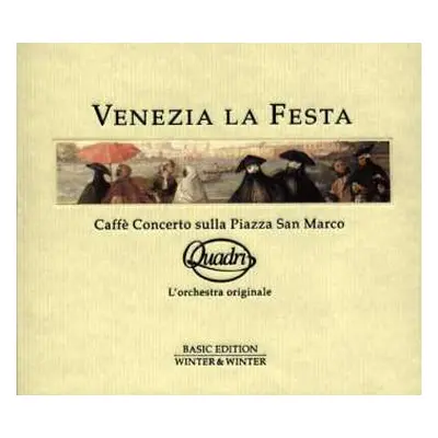 CD Orchestra Di Gran Caffe Quadri, Venezia: Venezia La Festa (Caffè Concerto Sulla Piazza San Ma